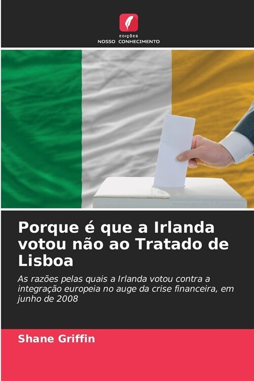 Porque ?que a Irlanda votou n? ao Tratado de Lisboa (Paperback)