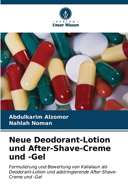 Neue Deodorant-Lotion und After-Shave-Creme und -Gel (Paperback)