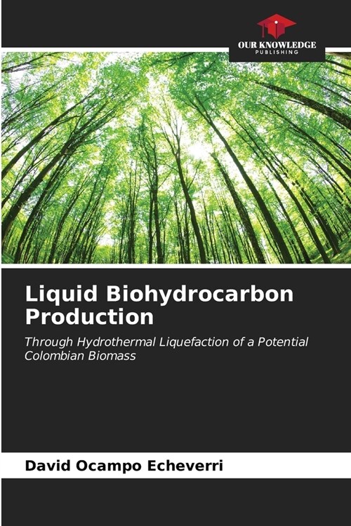 Liquid Biohydrocarbon Production (Paperback)
