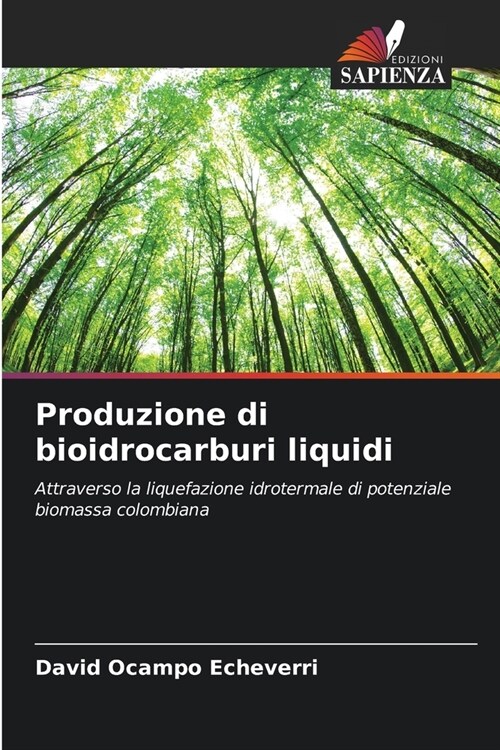 Produzione di bioidrocarburi liquidi (Paperback)