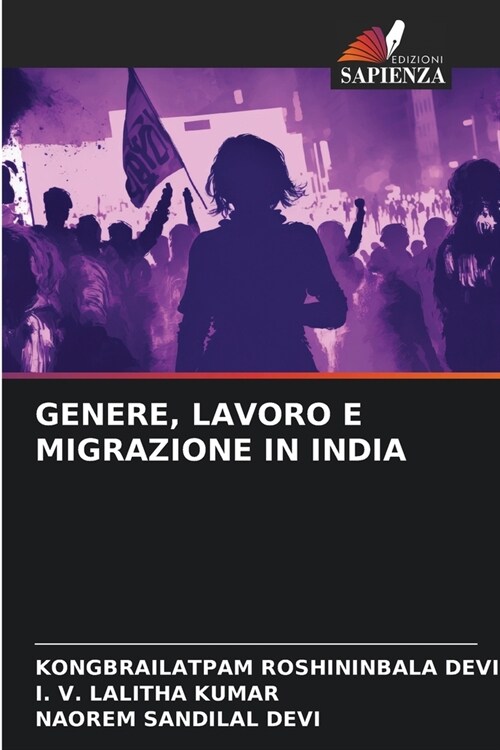 Genere, Lavoro E Migrazione in India (Paperback)