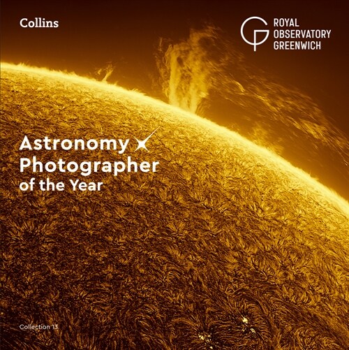 Astronomy Photographer of the Year: Collection 13 (Hardcover)