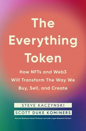 The Everything Token : How NFTs and Web3 Will Transform the Way We Buy, Sell, and Create (Paperback)