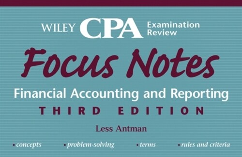 Wiley CPA Examination Review Focus Notes : Financial Accounting and Reporting (Paperback, 3 Rev ed)