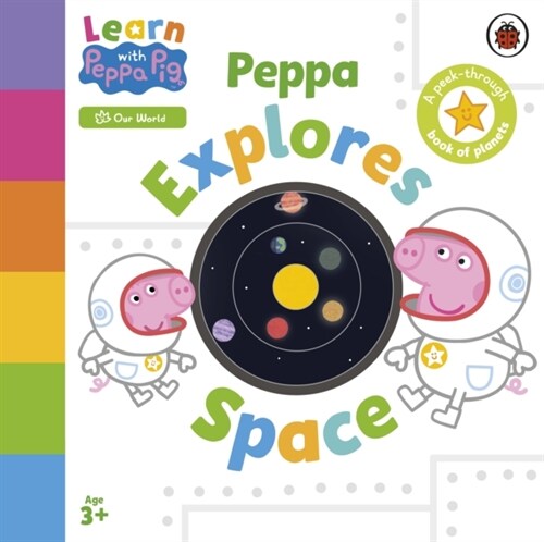 Learn with Peppa: Peppa Explores Space (Board Book)