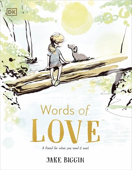 Words of Love : A Friend for Little Ones When They Need it the Most (Hardcover)