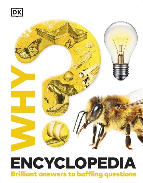 Why? Encyclopedia : Brilliant Answers to Baffling Questions (Hardcover)