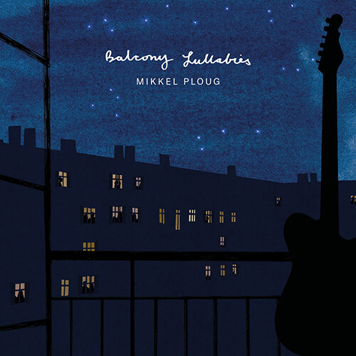 [수입] Mikkel Ploug - Balcony Lullabies [LP]
