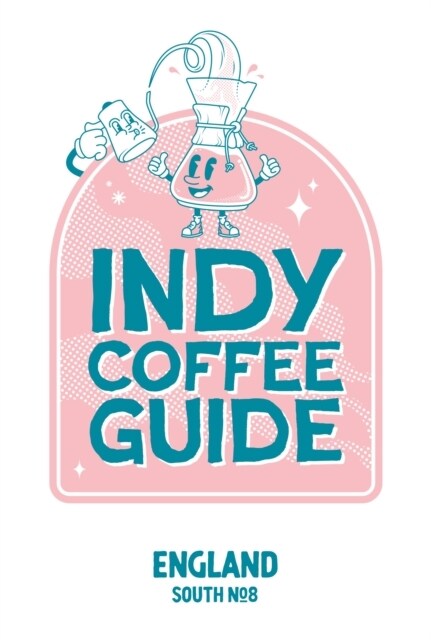 Indy Coffee Guide England: South No 8 (Paperback)