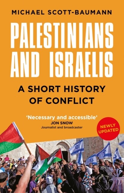 Palestinians and Israelis : A Short History of Conflict (Paperback)