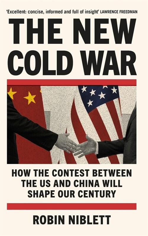 The New Cold War : How the Contest Between the US and China Will Shape Our Century (Paperback, Main)