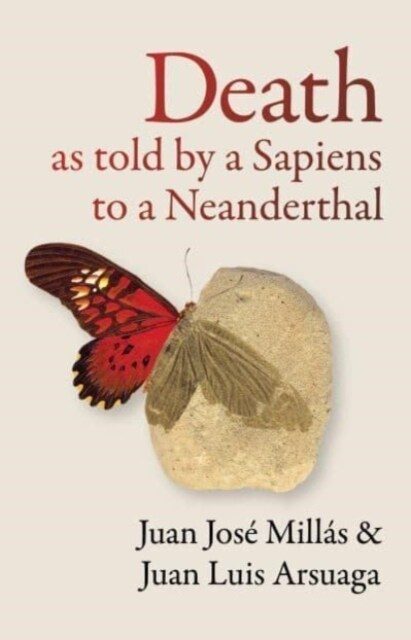 Death As Told by a Sapiens to a Neanderthal (Paperback)