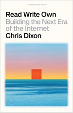 Read Write Own : Building the Next Era of the Internet (Paperback)