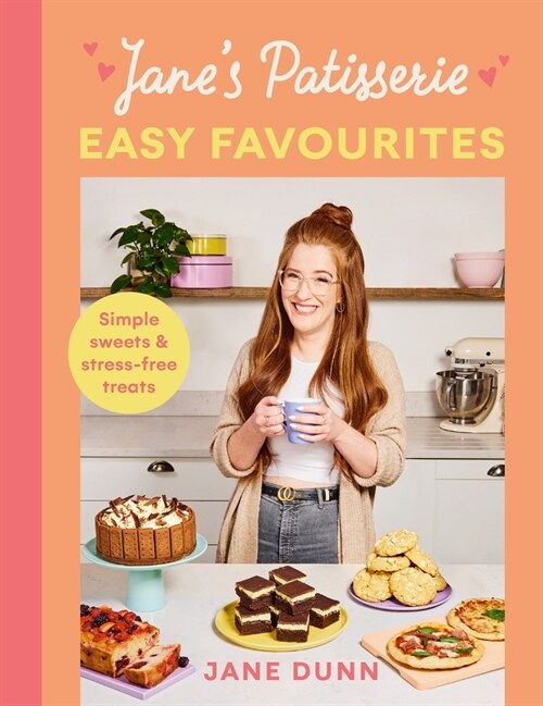 Jane’s Patisserie Easy Favourites : Simple sweets & stress-free treats (Hardcover)