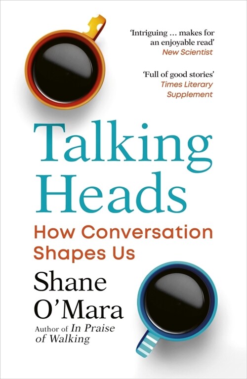 Talking Heads : The New Science of How Conversation Shapes Our Worlds (Paperback)