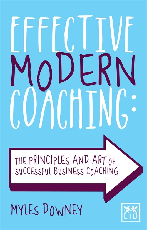 Effective Modern Coaching : The principles and art of successful business coaching (Paperback, 2 ed)