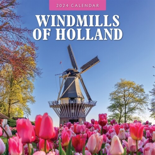 Windmills of Holland 2024 Square Wall Calendar (Paperback)