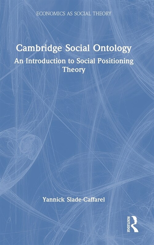 Cambridge Social Ontology : An Introduction to Social Positioning Theory (Hardcover)