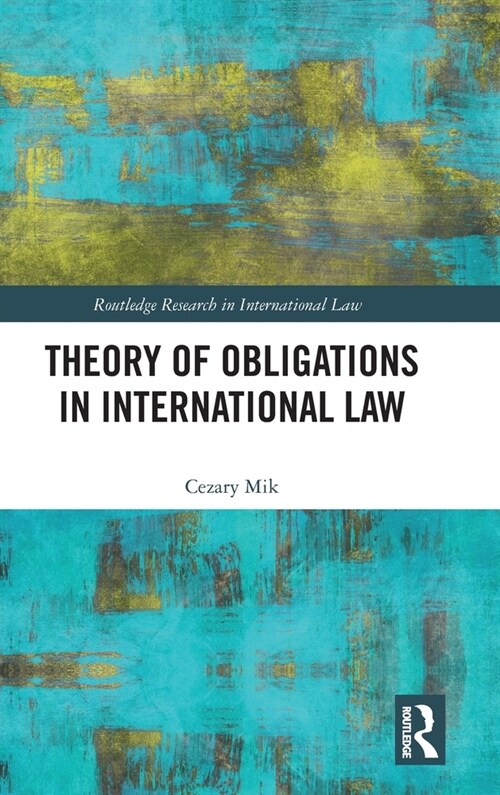 Theory of Obligations in International Law (Hardcover, 1)