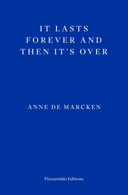 It Lasts Forever and Then Its Over (Paperback)