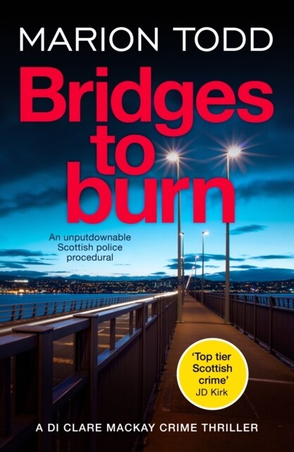 Bridges to Burn : An unputdownable Scottish police procedural (Paperback)