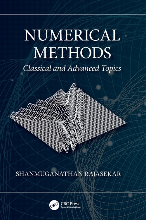 Numerical Methods : Classical and Advanced Topics (Hardcover)