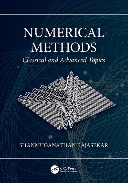 Numerical Methods : Classical and Advanced Topics (Paperback)