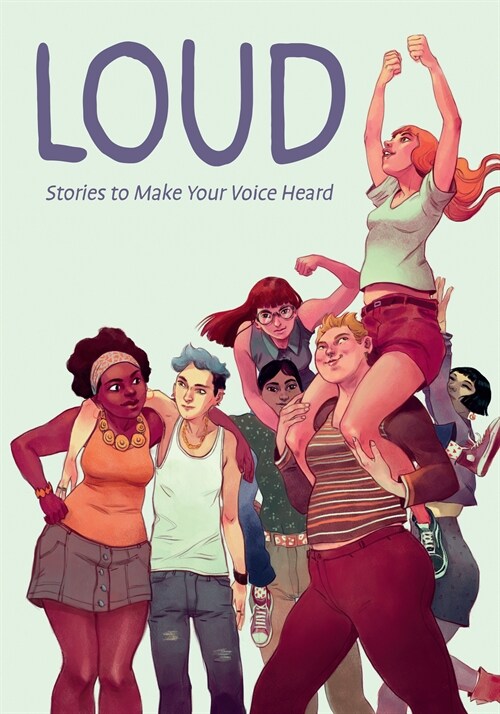 Loud: Stories to Make Your Voice Heard (Paperback)