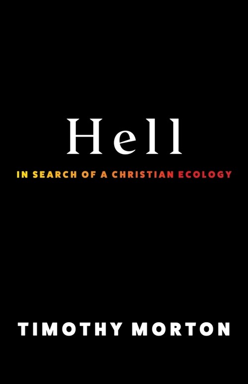 Hell: In Search of a Christian Ecology (Hardcover)