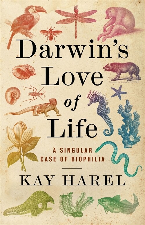 Darwins Love of Life: A Singular Case of Biophilia (Paperback)