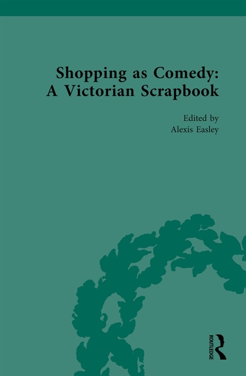 Shopping as Comedy: A Victorian Scrapbook (Hardcover, 1)