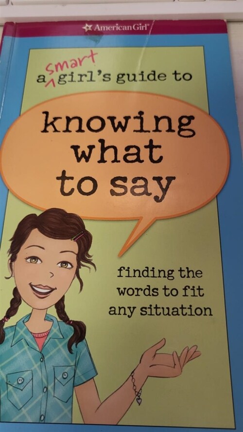 [중고] A Smart Girl‘s Guide to Knowing What to Say: Finding the Words to Fit Any Situation (Paperback)