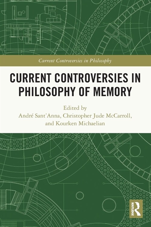 Current Controversies in Philosophy of Memory (Paperback, 1)