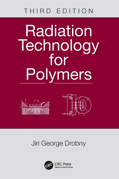 Radiation Technology for Polymers (Paperback, 3 ed)