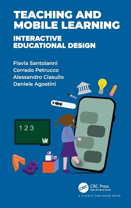 Teaching and Mobile Learning : Interactive Educational Design (Paperback)