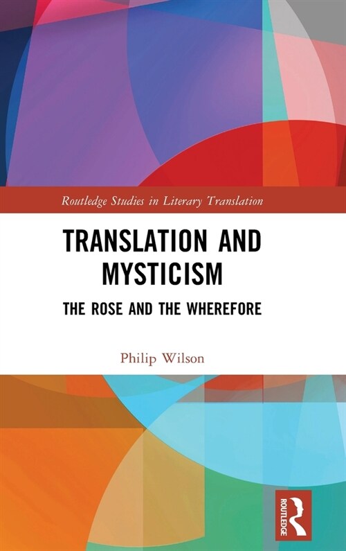 Translation and Mysticism : The Rose and the Wherefore (Hardcover)