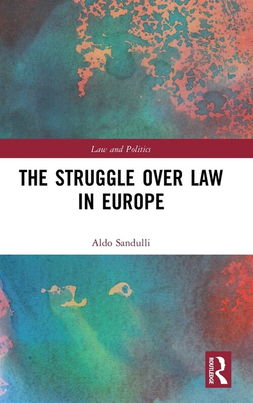 The Struggle over Law in Europe (Hardcover, 1)