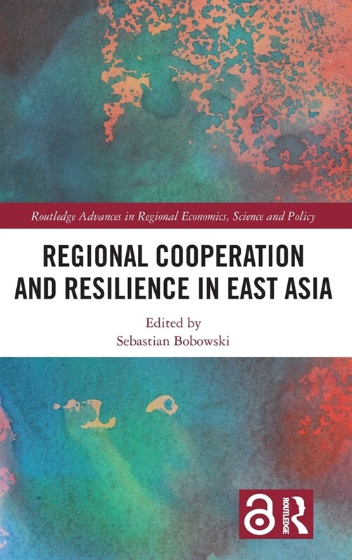 Regional Cooperation and Resilience in East Asia (Hardcover, 1)