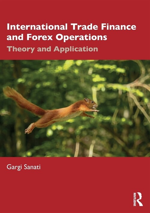 International Trade Finance and Forex Operations : Theory and Application (Paperback)