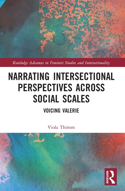 Narrating Intersectional Perspectives Across Social Scales : Voicing Valerie (Paperback)