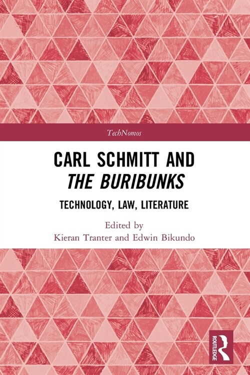 Carl Schmitt and The Buribunks : Technology, Law, Literature (Paperback)