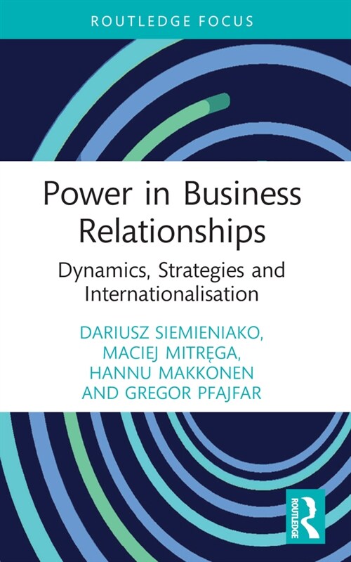 Power in Business Relationships : Dynamics, Strategies and Internationalisation (Paperback)