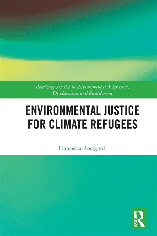 Environmental Justice for Climate Refugees (Paperback, 1)
