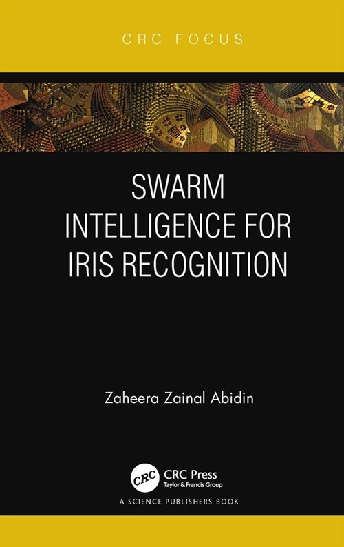 Swarm Intelligence for Iris Recognition (Paperback, 1)
