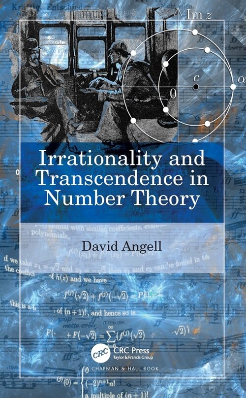 Irrationality and Transcendence in Number Theory (Paperback, 1)
