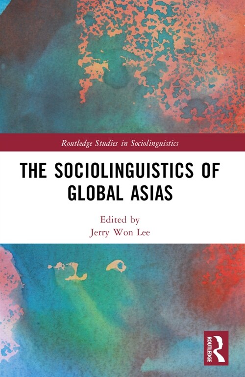 The Sociolinguistics of Global Asias (Paperback, 1)