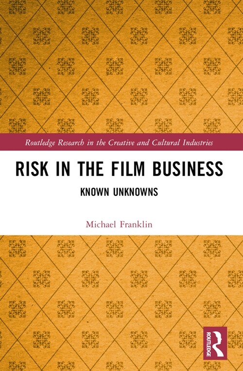 Risk in the Film Business : Known Unknowns (Paperback)