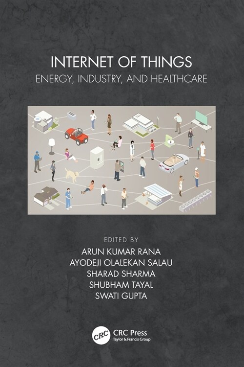 Internet of Things : Energy, Industry, and Healthcare (Paperback)