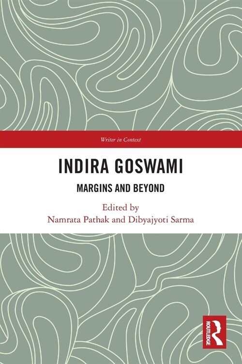 Indira Goswami : Margins and Beyond (Paperback)