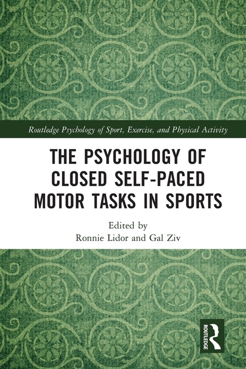The Psychology of Closed Self-Paced Motor Tasks in Sports (Paperback, 1)